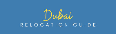 Dubai Relocation Guide